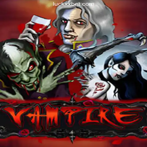Exploring the Fascinating World of 'Vampire' on the LuckXX.COM Platform